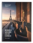 Image for Wonder Around Every Corner : Travel Photography through the Lens of MindzEye