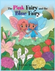 Image for The Pink Fairy and the Blue Fairy