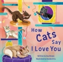 Image for How Cats Say I Love You