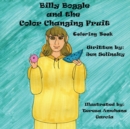 Image for Billy Boggle and the Color Changing Fruit Coloring Book