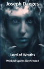 Image for Lord of Wraths : Wicked Spirits Dethroned
