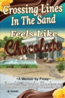 Image for Crossing Lines in the Sand : Feels Like Chocolate
