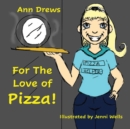 Image for For the Love of...Pizza!