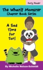 Image for The Whatif Monster Chapter Book Series : A Sad Time for Tori