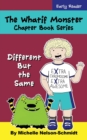 Image for The Whatif Monster Chapter Book Series : Different But the Same