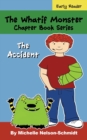 Image for The Whatif Monster Chapter Book Series : The Accident
