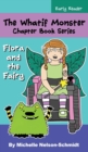 Image for The Whatif Monster Chapter Book Series : Flora and the Fairy