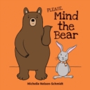 Image for Please Mind the Bear