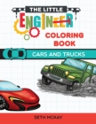 Image for The Little Engineer Coloring Book - Cars and Trucks : Fun and Educational Cars Coloring Book for Preschool and Elementary Children