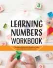 Image for Learning Numbers Workbook : Number Tracing and Activity Practice Book for Numbers 0-20 (Pre-K, Kindergarten and Kids Ages 3-5)
