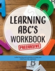 Image for Learning ABC&#39;s Workbook - Precursive : Tracing and activities to help your child learn precursive uppercase and lowercase letters