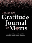 Image for The Full Life Gratitude Journal for Moms