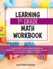 Image for Learning 1st Grade Math Workbook : 1st grade math activity book with money, telling time, and addition and subtraction practice to prepare your child for 2nd grade