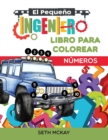 Image for El Pequeno Ingeniero - Libro Para Colorear - Numeros : Libro de numeros para colorear educativo y divertido para ninos de grado Preescolar y Primaria