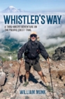 Image for Whistler&#39;s Way : A Thru-Hikers Adventure On The Pacific Crest Trail