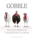 Image for Gobble : The Quintessential Thanksgiving Playbook