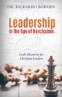 Image for Leadership in the Age of Narcissism