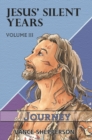 Image for Jesus&#39; Silent Years Volume 3