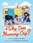Image for Why Does Mummy Cry?