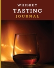 Image for Whiskey Tasting Journal : Tasting Whiskey Notebook - Cigar Bar Companion - Single Malt - Bourbon Rye Try - Distillery Philosophy - Scotch - Whisky Gift - Orange Roar
