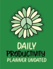 Image for Daily Productivity Planner Undated : Daily Productivity Planner Undated