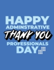 Image for Happy Administrative Professionals Day Thank You : Time Management Journal Agenda Daily Goal Setting Weekly Daily Student Academic Planning Daily Planner Growth Tracker Workbook