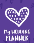 Image for My Wedding Planner : DIY checklist Small Wedding Book Binder Organizer Christmas Assistant Mother of the Bride Calendar Dates Gift Guide For The Bride