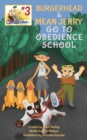 Image for Burgerhead and Mean Jerry Go to Obedience School