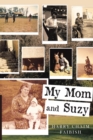 Image for My Mom &amp; Suzy