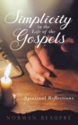 Image for Simplicity in the Life of the Gospels