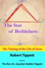 Image for The Star of Bethlehem : The Timing of the Life of Jesus