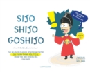 Image for Sijo Shijo Goshijo : The Beloved Classics of Korean Poetry on Everything Political from the Mid-Joseon Era (1441 1689)