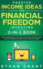 Image for Passive Income Ideas And Financial Freedom Investing, 2 in 1 Book