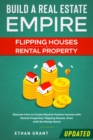 Image for Build A Real Estate Empire : Flipping Houses &amp; Rental Property: Discover How to Create Massive Passive Income with Rental Properties, Flipping Houses, Even with No Money Down