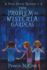 Image for The Problem At Wisteria Gardens