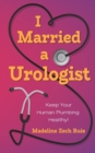 Image for I Married a Urologist