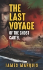 Image for The Last Voyage of the Ghost Cartel