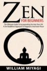 Image for Zen : The Ultimate Guide to Incorporating Zen into Your Life - A Zen Buddhism Approach to Happiness and Inner Peace