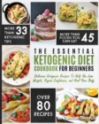 Image for Ketogenic Diet : The Essential Ketogenic Diet Cookbook For Beginners - Delicious Ketogenic Recipes To Help You Lose Weight, Regain Confidence, and Heal Your Body