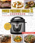 Image for Power Pressure Cooker XL Cookbook : The Quick and Easy Power Pressure Cooker XL Recipe Guide for Smart People - Delicious Recipes for Your Whole Family