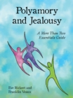 Image for Polyamory and Jealousy : A More Than Two Essentials Guide