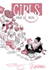 Image for Girls Have a Blog: The Signature Edition
