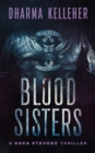 Image for Blood Sisters: A Shea Stevens Thriller