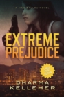 Image for Extreme Prejudice : Large Print Edition (A Jinx Ballou Novel)