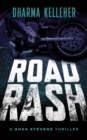 Image for Road Rash: A Shea Stevens Thriller