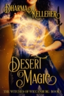 Image for Desert Magic: Witches of Wiccanburg, #1