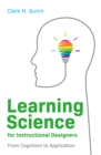 Image for Learning Science for Instructional Designers : From Cognition to Application