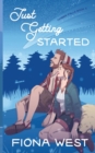 Image for Just Getting Started : A Sweet Small-Town Romance