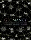 Image for Geomancy : Earth Grids, Ley Lines, Feng Shui, Divination, Dowsing, &amp; Dragons