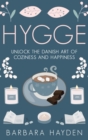 Image for Hygge  : unlock the Danish art of coziness and happiness